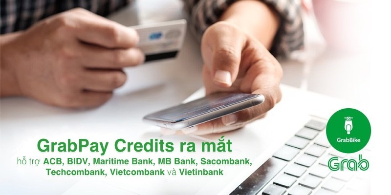 GrabPay Credits ra mắt, hỗ trợ trả trước qua thẻ hoặc Internet Banking