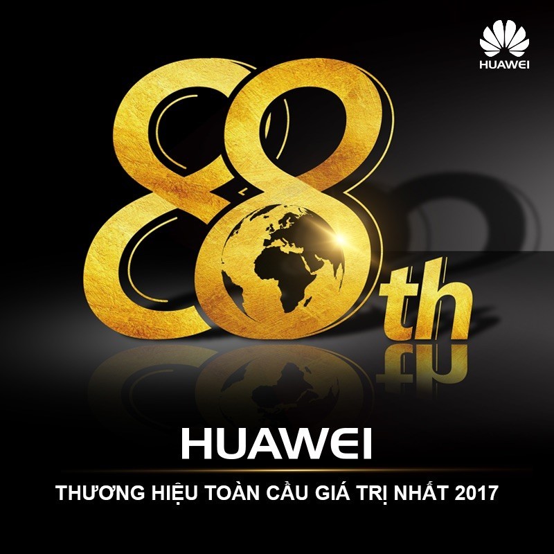 Huawei được Forbes chọn Top 100 Thương hiệu giá trị nhất Toàn cầu 2017