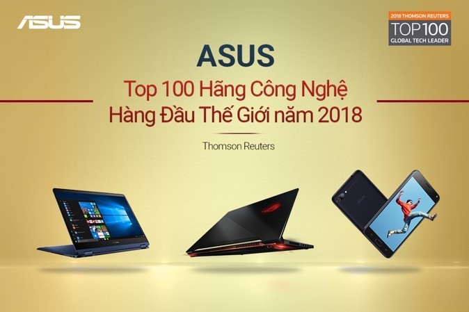 ASUS vào top 100 hãng công nghệ hàng đầu thế giới 2018