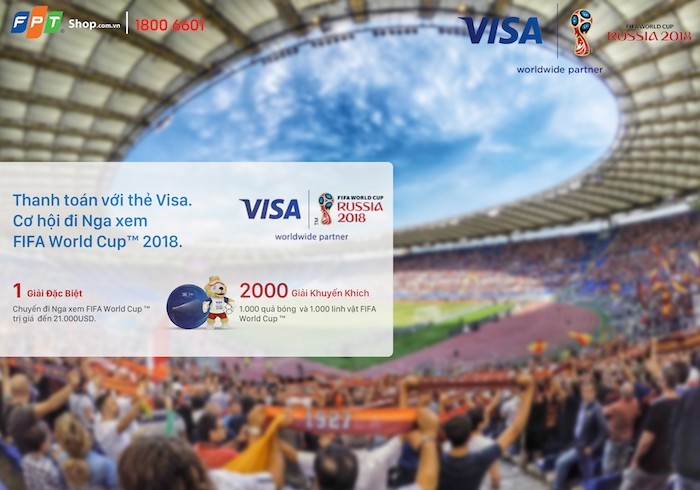 FPT Shop tặng cặp vé xem World Cup 2018 khi thanh toán bằng thẻ visa