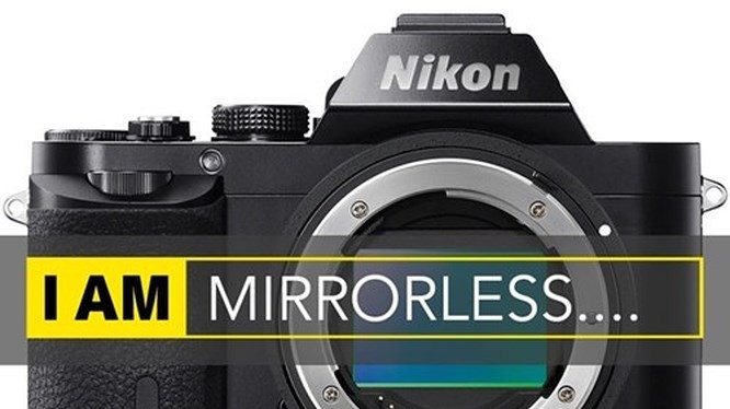 Cuối cùng Nikon cũng thừa nhận mirrorless là tương lai của nhiếp ảnh số