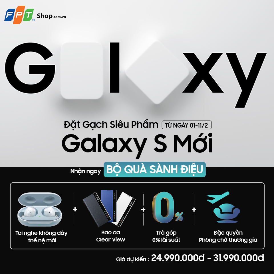 FPT Shop mở đợt đăng ký mua Galaxy S mới