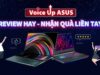 ASUS tạo sân chơi cộng đồng “Voice Up ASUS: Review hay – Nhận quà liền tay”