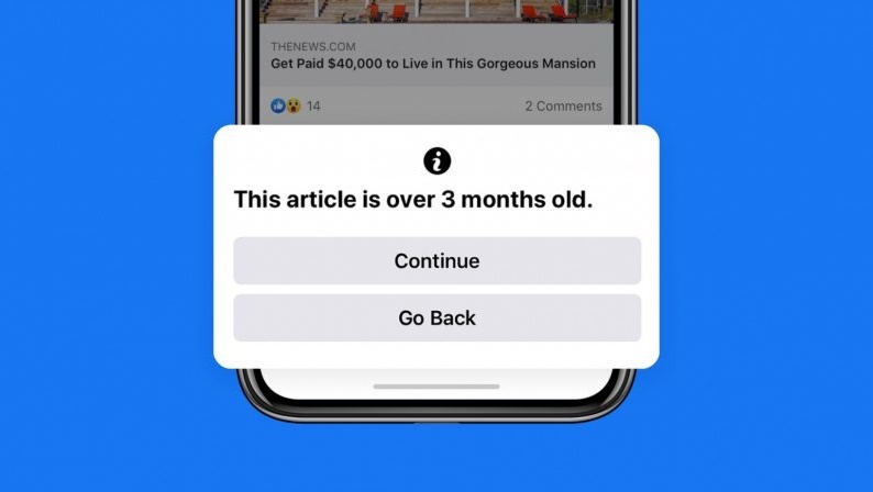 Facebook sẽ cảnh báo nếu người dùng chia sẻ bài viết cũ trên 3 tháng