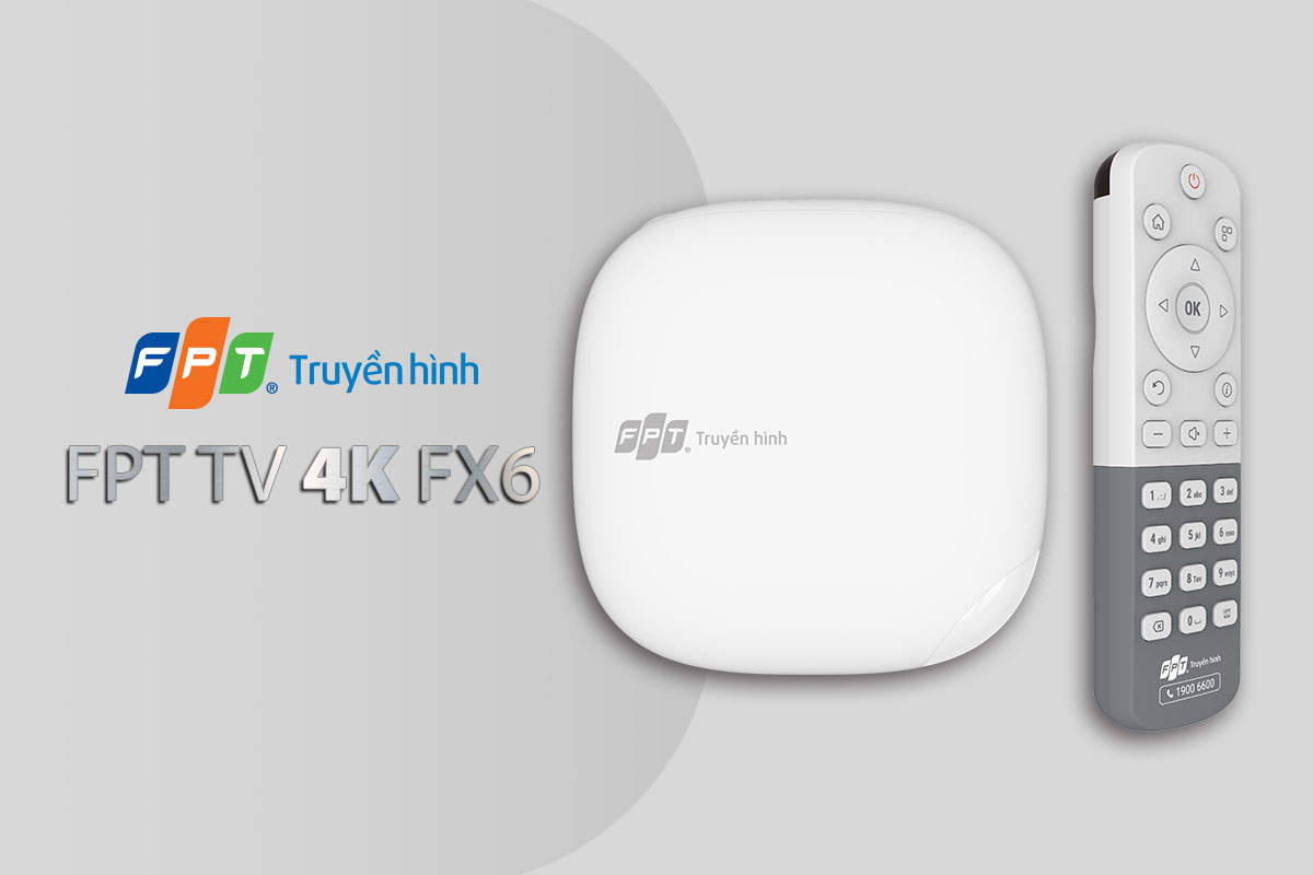 Truyền hình FPT làm mới thiết kế bộ giải mã FPT TV 4K FX6