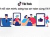 TikTok tham gia triển lãm Quốc tế Ngày An toàn thông tin Việt Nam 2020