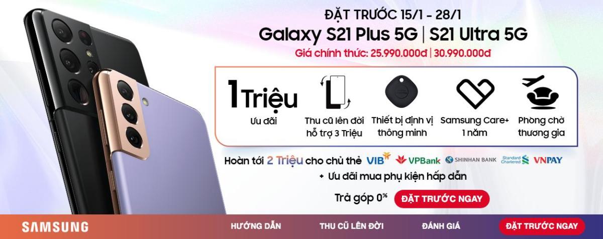 CellPhones mở bán Galaxy S21 Series đầu tiên trên thế giới