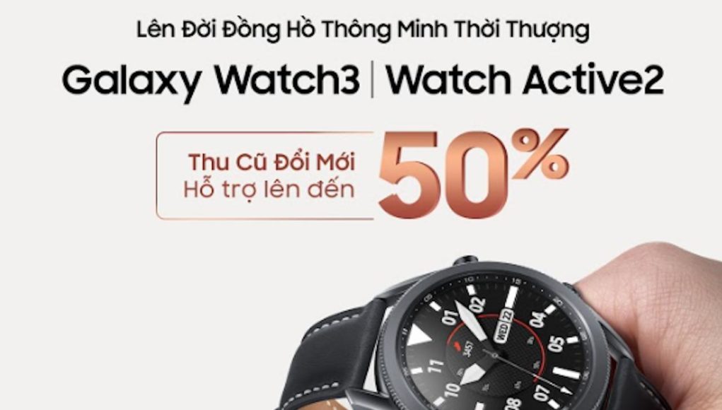 Samsung công bố chương trình thu cũ đổi mới cho Galaxy Watch