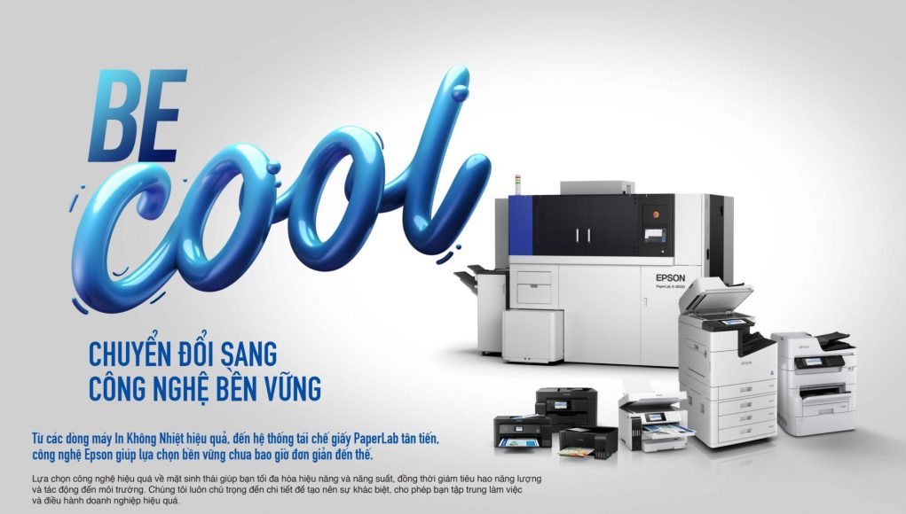 Epson ra mắt chiến dịch truyền thông Be Cool hướng đến in ấn bền vững