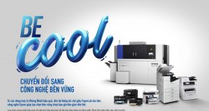 Epson ra mắt chiến dịch truyền thông Be Cool hướng đến in ấn bền vững