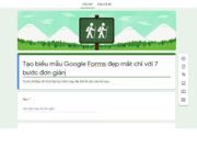 Tạo biểu mẫu Google Forms đẹp mắt chỉ với 7 bước đơn giản