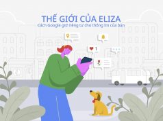 Google chia sẻ cách hãng giữ an toàn, giúp kiểm soát quyền riêng tư