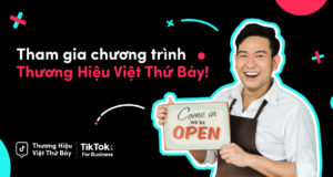 TikTok giới thiệu 'Thương Hiệu Việt Thứ Bảy'dành cho doanh nghiệp