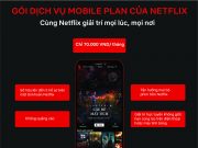 Netflix ra mắt gói Mobile Plan chỉ 70.000đ/tháng