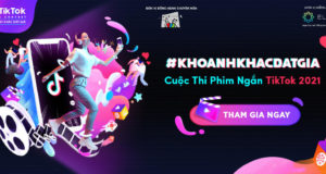 TikTok giới thiệu cuộc thi phim ngắn TikTok 2021