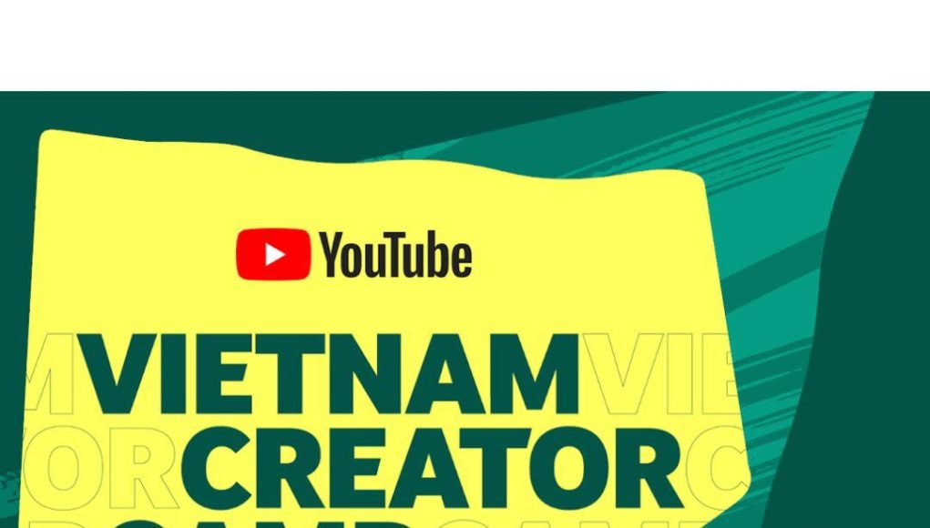 Sự kiện YouTube Creator Camp 2021 hỗ trợ cộng đồng nhà sáng tạo Việt Nam trong bối cảnh Covid-19