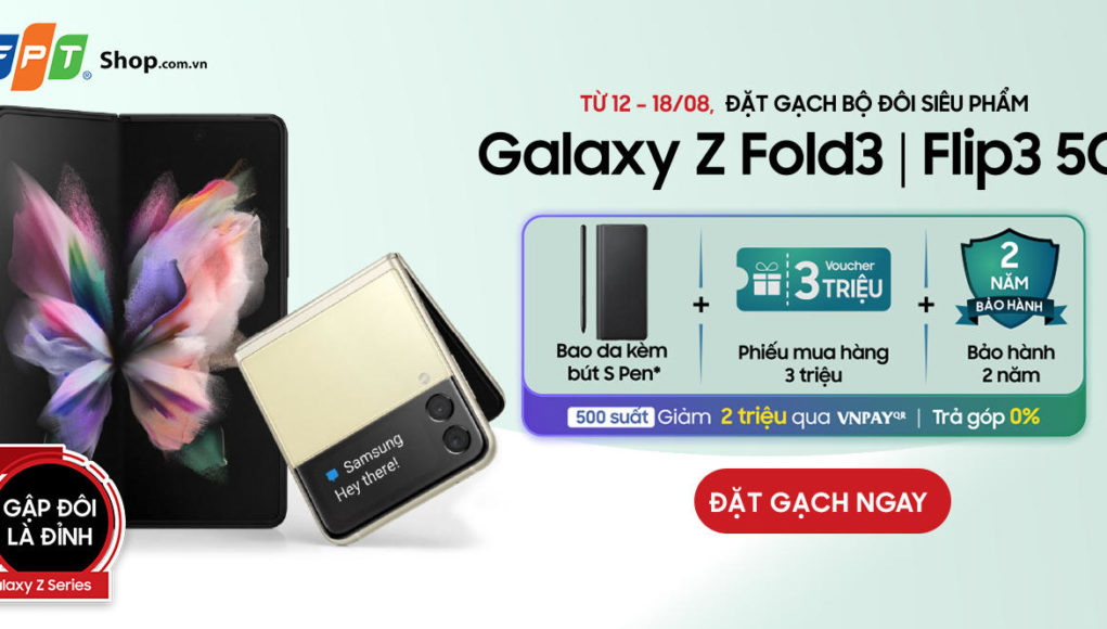 FPT Shop ưu đãi 6,4 triệu cho khách đặt trước Galaxy Z Fold3 | Flip3 5G