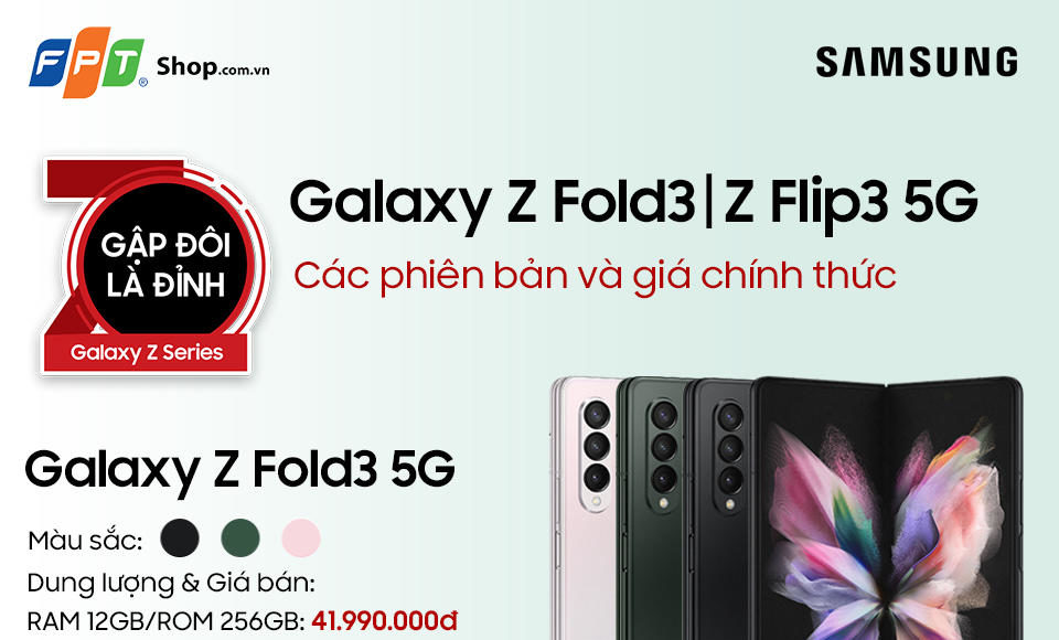 FPT Shop tiếp tục tặng những ưu đãi thiết thực cho khách hàng đặt trước Galaxy Z Fold3 | Flip3 5G