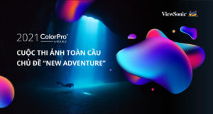 ViewSonic tổ chức cuộc thi ảnh toàn cầu ColorPro Award 2021 với chủ đề ‘New Adventure’