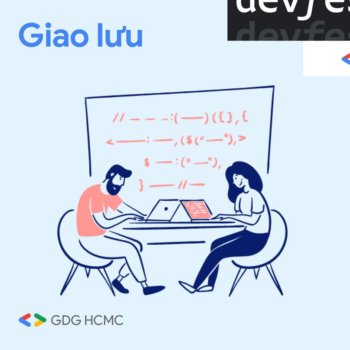 GDG DevFest HCMC 2021: nơi học hỏi và tranh tài dành riêng cho người yêu thích công nghệ