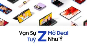 Samsung đón Tết 2022 tưng bừng với Chương Trình ưu đãi 'Vạn Sự Tùy Z, Mở Deal Như Ý'