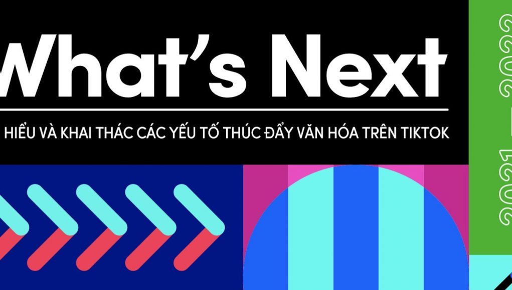 TikTok For Business công bố Báo cáo What's Next 2022