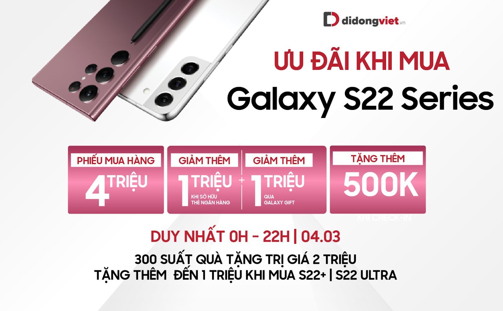 Sở hữu Galaxy S22 series sớm nhất, nhận ngay ưu đãi cực khủng cùng cơ hội sở hữu S22 chỉ với 0 đồng