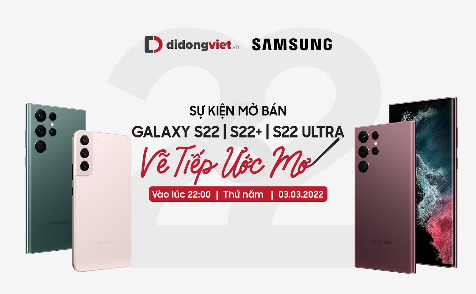 Sở hữu Galaxy S22 series sớm nhất, nhận ngay ưu đãi cực khủng cùng cơ hội sở hữu S22 chỉ với 0 đồng