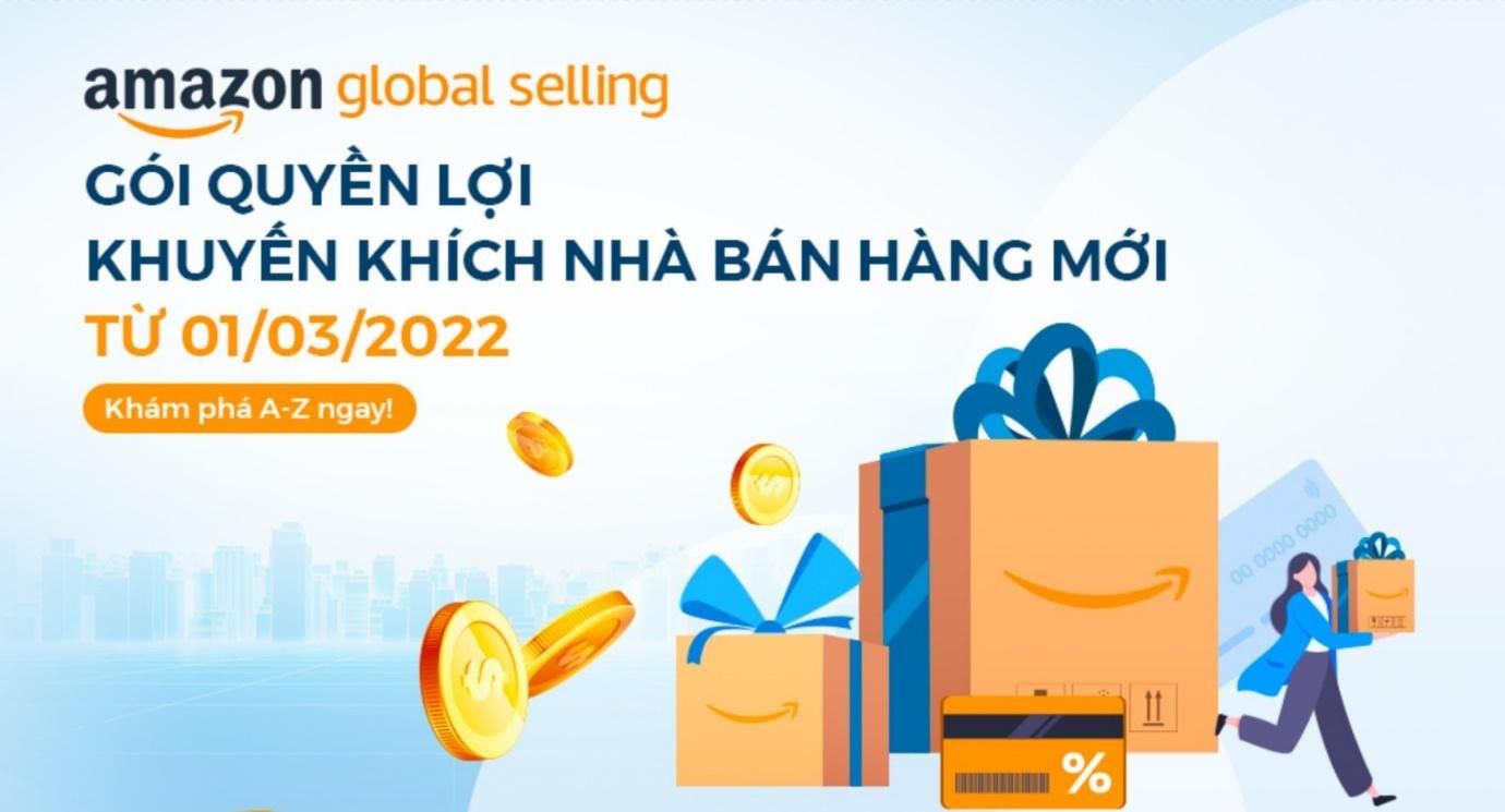 Amazon ra mắt chương trình 'New Seller Incentives' - Gói quyền lợi khuyến khích Nhà bán hàng mới