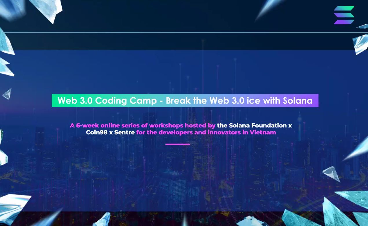 Công bố cuộc thi lập trình 'Coding Camp - phá băng web 3.0 với Solana'