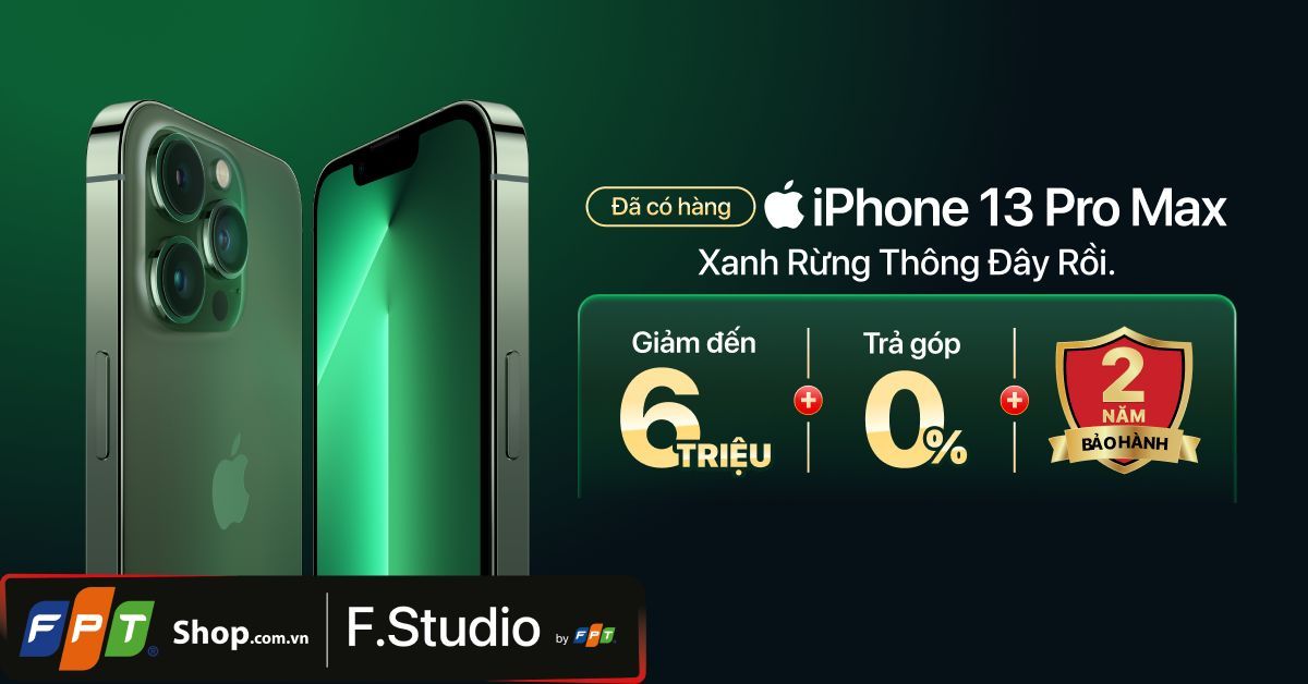 iPhone 13 Pro Max màu Xanh lá mới được mở bán sớm tại FPT Shop