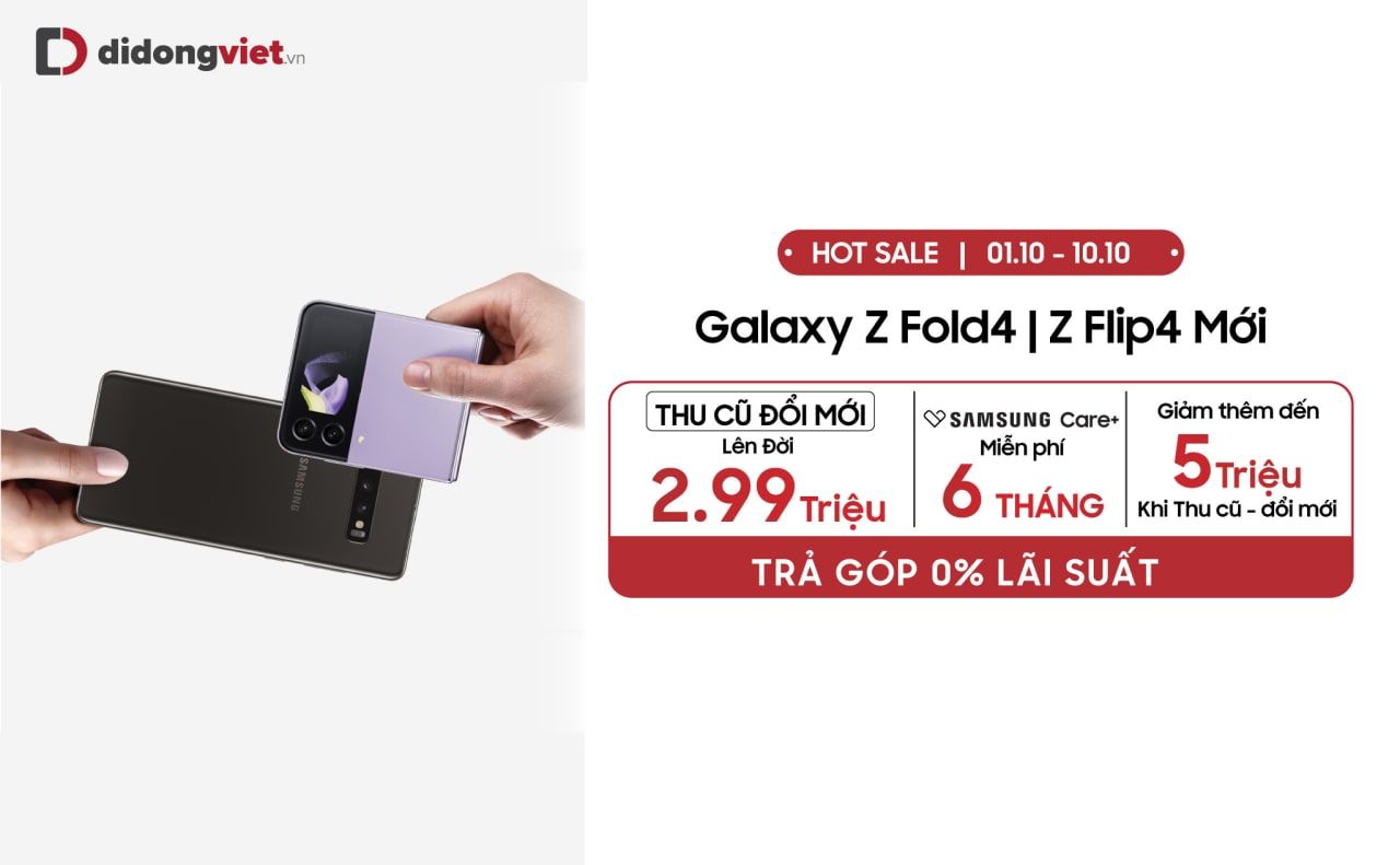 Sau hơn 1 tháng ra mắt, Galaxy Z Fold4/Flip4 giảm gần 10 triệu đồng, lên đời chỉ bù từ 2,99 triệu đồng