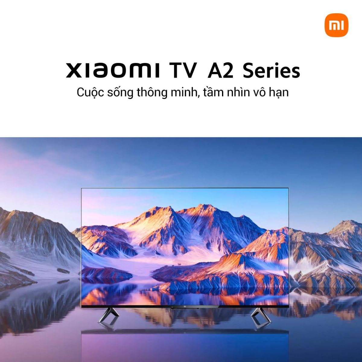 Xiaomi TV A2 43 inch và 32 inch ra mắt, ưu đãi giảm ngay 2 triệu