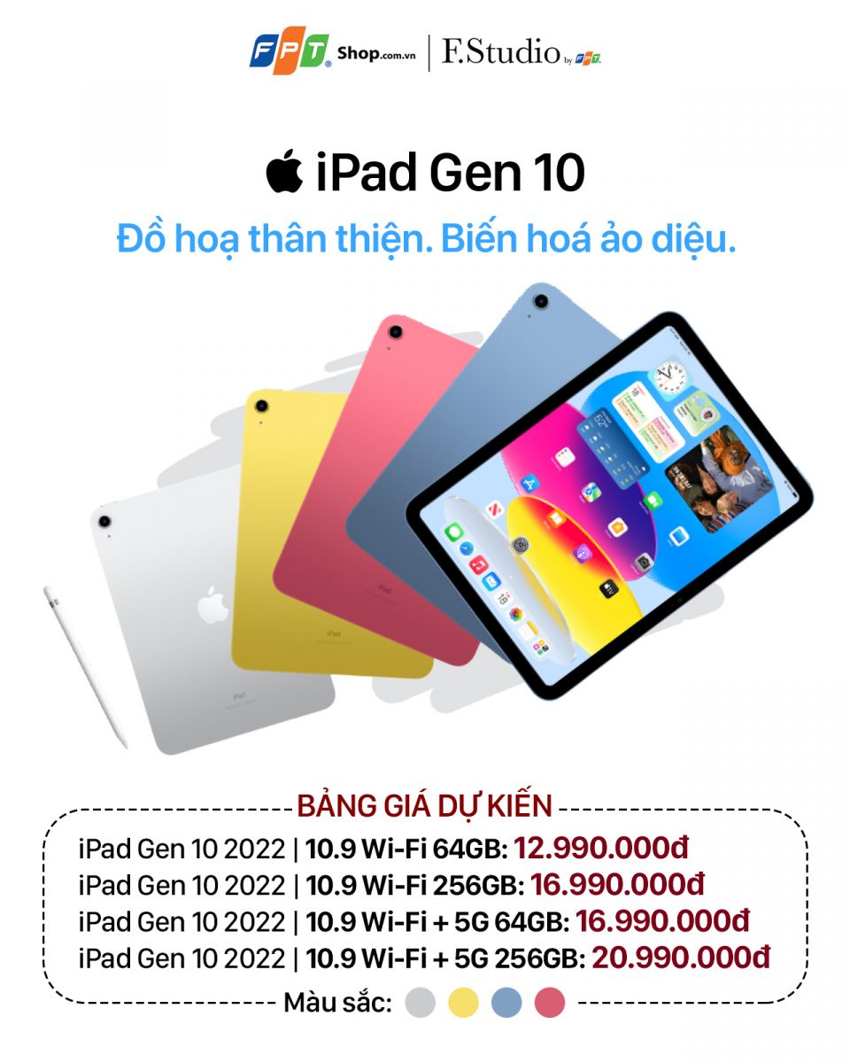 FPT Shop: iPad Gen 10 và iPad Pro 2022 chính hãng có giá dự kiến từ 12,99 triệu đồng