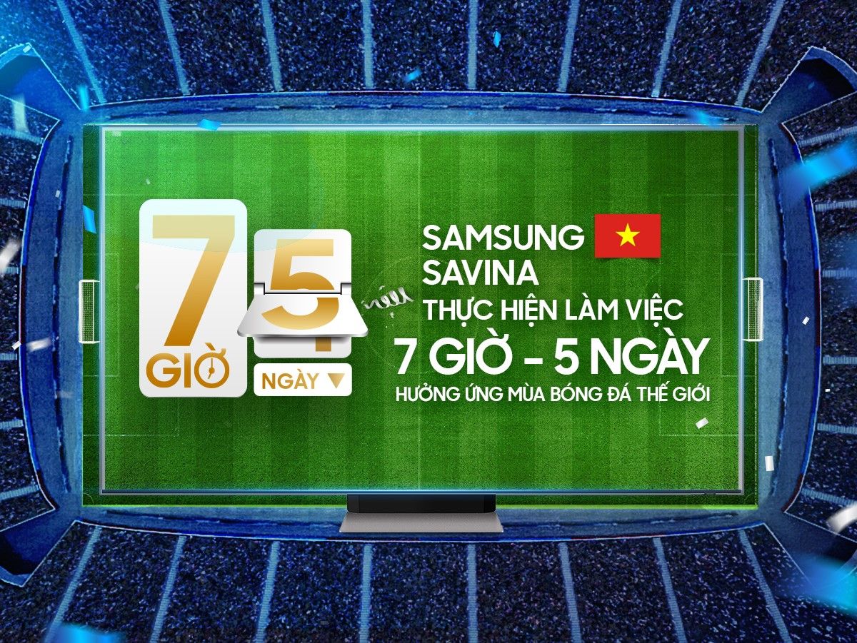 Samsung phát động chương trình '7 Giờ – 5 Ngày' hưởng ứng mùa bóng đá