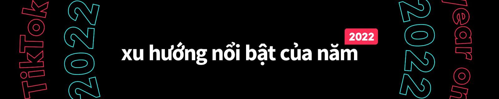 TikTok tôn vinh Cộng đồng Toàn cầu với Bảng tổng kết Year On TikTok: Một năm 2022 - Dành cho riêng Bạn