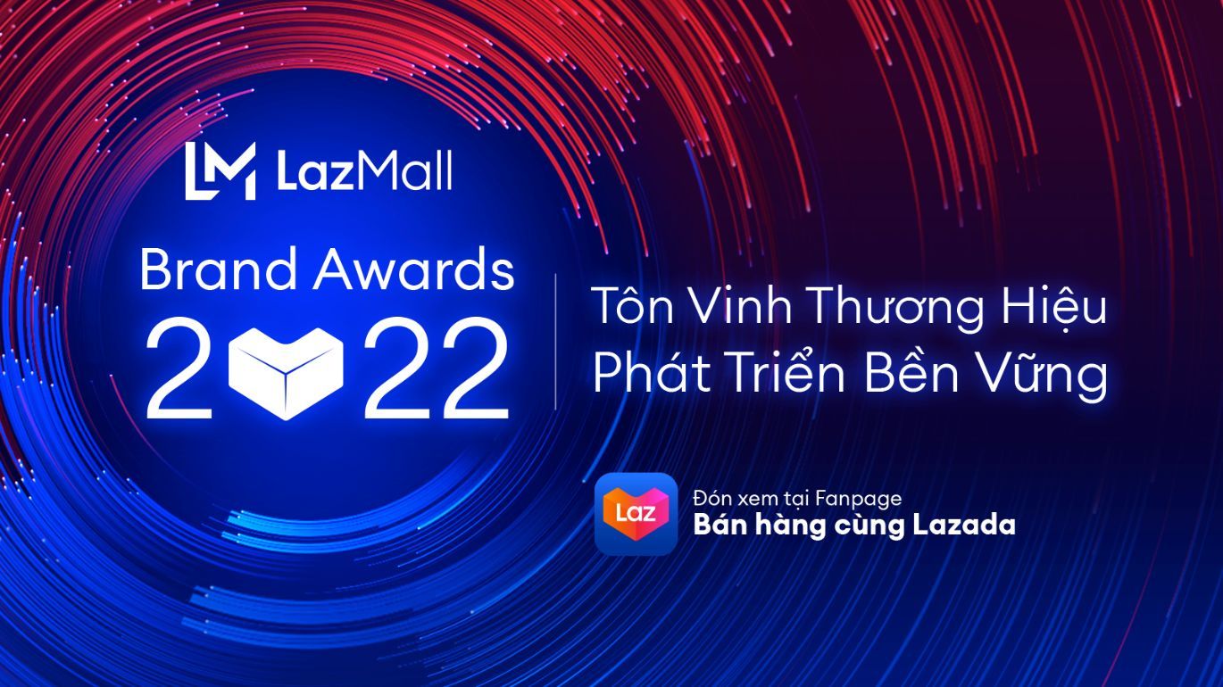 LazMall Brand Awards 2022 vinh danh 10 thương hiệu phát triển bền vững trên sàn thương mại điện tử