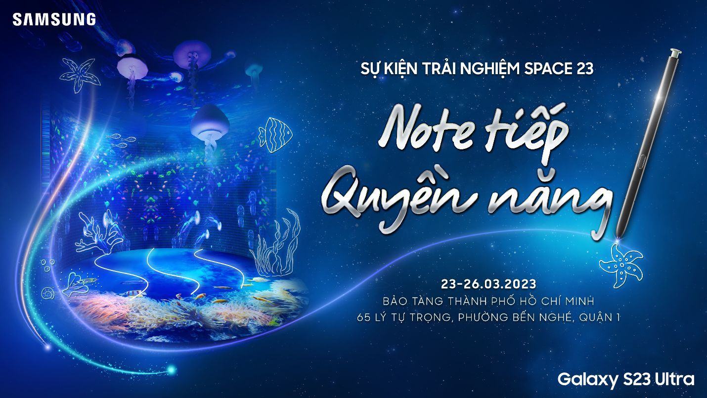 Samsung tổ chức sự kiện trải nghiệm Space 23 nhằm tri ân người dùng Galaxy Note