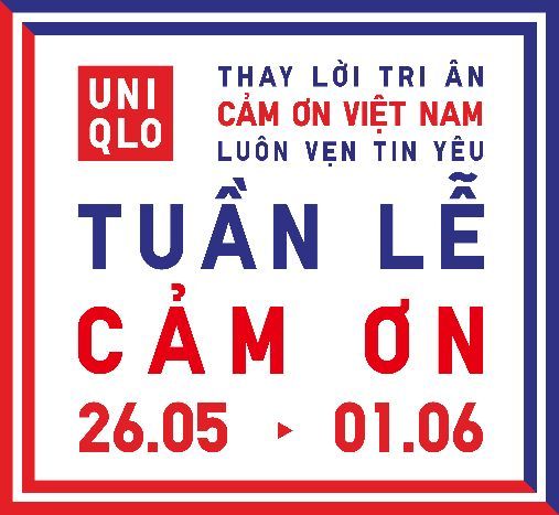 UNIQLO tổ chức tuần lễ cảm ơn từ 26.05 - 01.06