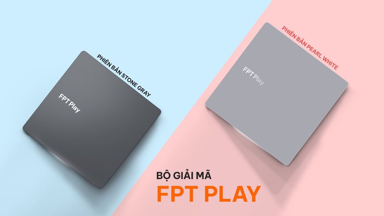 Điểm đặc biệt của hai phiên bản Bộ giải mã FPT Play