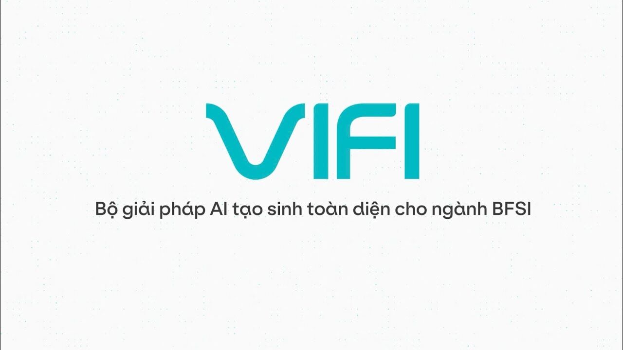 VinBigdata ra mắt ViFi – giải pháp AI tạo sinh toàn diện cho ngành tài chính - ngân hàng - bảo hiểm