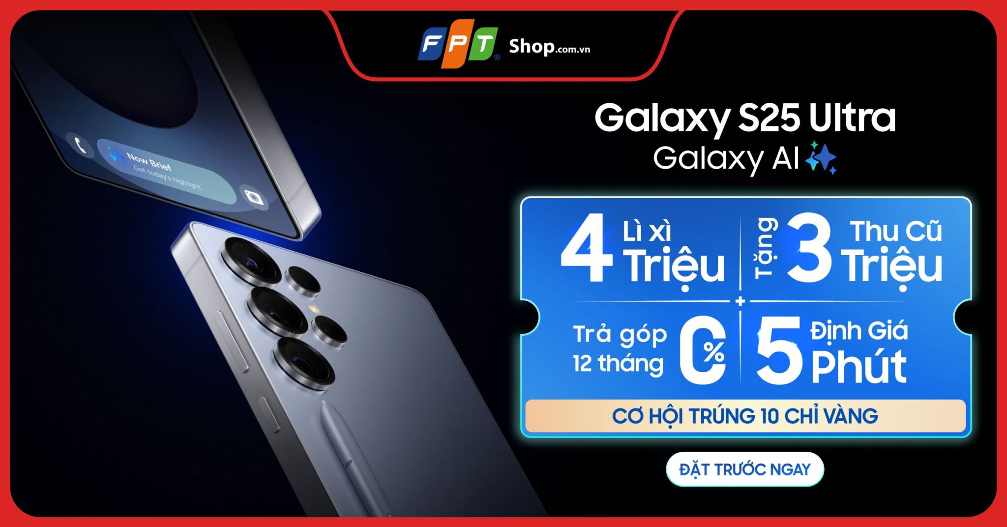 Lên đời Galaxy S25 series tại FPT Shop trúng 10 chỉ vàng 9999, định giá máy cũ chỉ trong 5 phút.